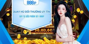Quay hũ đổi thưởng uy tín